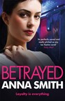 Betrayed - Anna Smith - 9781780871240