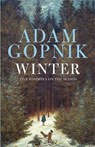 Winter - Adam Gopnik - 9781780874470