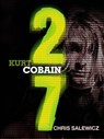 27: Kurt Cobain - Chris Salewicz - 9781780875385