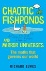Chaotic Fishponds and Mirror Universes - Richard Elwes - 9781780875613