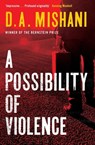 A Possibility of Violence - D. A. Mishani - 9781780876542