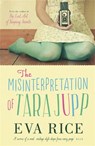 The Misinterpretation of Tara Jupp - Eva Rice - 9781780878263