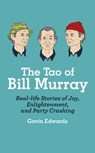 The Tao of Bill Murray - EDWARDS,  Gavin - 9781780894362