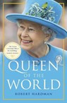 Queen of the World - Robert Hardman - 9781780898186