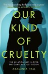 Our Kind of Cruelty - Araminta Hall - 9781780898247