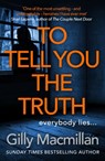 To Tell You the Truth - Gilly Macmillan - 9781780899855
