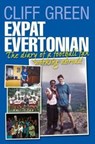 Expat Evertonian - Cliff Green - 9781780910123