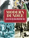 Modern Dundee: Life in the City Since World War Two - Andrew Murray Scott - 9781780911830