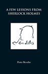A Few Lessons from Sherlock Holmes - Peter Bevelin - 9781780924489