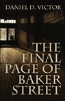 The Final Page of Baker Street - Daniel D. Victor - 9781780927053