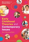 Early Childhood Theories and Contemporary Issues - Dr Mine (Early years consultant Conkbayir ; Christine Pascal - 9781780937533