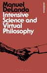 Intensive Science and Virtual Philosophy - Professor Manuel (University of Pennsylvania DeLanda - 9781780937991