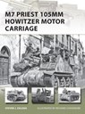 M7 Priest 105mm Howitzer Motor Carriage - Steven J. (Author) Zaloga - 9781780960234