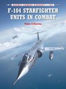 F-104 Starfighter Units in Combat - Peter E. Davies - 9781780963136