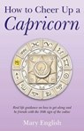 How to Cheer Up a Capricorn - Mary English - 9781780990668