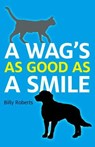 Wag's As Good As A Smile - Billy Roberts - 9781780991658