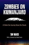 Zombies on Kilimanjaro - Tim Ward, author of What the Buddha - 9781780993409