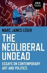 Neoliberal Undead - Marc James Léger - 9781780995700