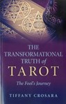 Transformational Truth of Tarot - Tiffany Crosara - 9781780996370