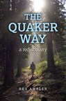 Quaker Way - Rex Ambler - 9781780996585