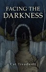 Facing the Darkness - Cat Treadwell - 9781780999005