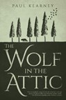 The Wolf in the Attic - Paul Kearney - 9781781083628