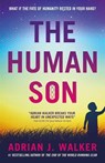 The Human Son - WALKER,  Adrian J - 9781781087886