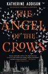 The Angel of the Crows - Katherine Addison - 9781781089101