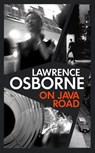 On Java Road - Lawrence Osborne - 9781781090800