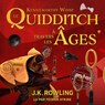 Le Quidditch à Travers Les Âges - J.K. Rowling ; Kennilworthy Whisp - 9781781106594