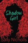 Shadow Girl - Sally Nicholls - 9781781123133