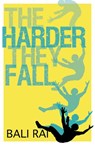 The Harder They Fall - Bali Rai - 9781781126820