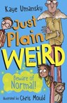 Just plain weird - kaye umansky - 9781781127919