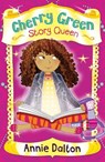 Cherry Green Story Queen - Annie Dalton - 9781781127933
