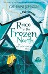 Race to the Frozen North - Catherine Johnson - 9781781128404