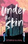 Under the Skin - Catherine MacPhail - 9781781128473