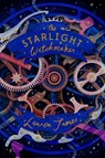 The Starlight Watchmaker - Lauren James ; Helen Crawford-White - 9781781129159