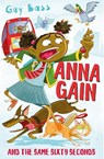 Anna Gain and the Same Sixty Seconds - Guy Bass - 9781781129166