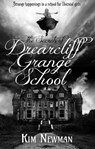 The Secrets of Drearcliff Grange School - Kim Newman - 9781781165720
