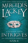 Collegium Chronicles, Vol. 2 - Intrigues - Mercedes Lackey - 9781781165874