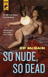 So Nude, So Dead - Ed McBain - 9781781166062
