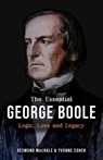 The Essential George Boole - Des MacHale ; Yvonne Cohen - 9781781178409