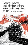 Gentle Places and Simple Things - Kevin Danaher - 9781781179208