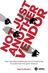 Not Just Another Vendor - Nigel Cullington ; Zoe Randolph ; Paulo Sellitti - 9781781195574