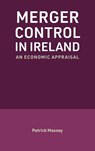 Merger Control in Ireland - Patrick Massey - 9781781196489