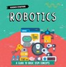 Robotics - Nancy Dickmann - 9781781219973