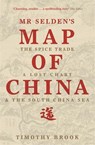 Mr Selden's Map of China - Timothy Brook - 9781781250396