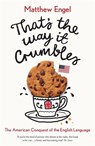 That's The Way It Crumbles - Matthew Engel - 9781781256695