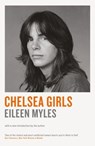 Chelsea Girls - Mx Eileen Myles - 9781781257807