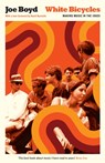 White Bicycles - Joe Boyd - 9781781257944